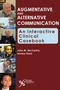 Augmentative and Alternative Communication, An Interactive Clinical Casebook