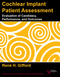 Cochlear Implant Patient Assessment, Evaluation of Candidacy, Performance, and Outcomes