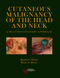 Cutaneous Malignancy of the Head and Neck, A Multidisciplinary Approach