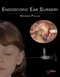 Endoscopic Ear Surgery