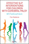 Effective SLP Interventions for Children with Cerebral Palsy, NDT/Traditional/Eclectic