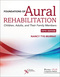 Foundations of Aural Rehabilitation, Children, Adults, and Their Family Members