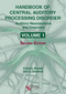 Handbook of Central Auditory Processing Disorder, Volume I, Auditory Neuroscience and Diagnosis