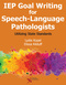 IEP Goal Writing for Speech-Language Pathologists, Utilizing State Standards