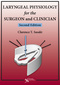 Laryngeal Physiology for the Surgeon and Clinician