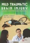 Mild Traumatic Brain Injury, Episodic Symptoms and Treatment