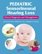 Pediatric Sensorineural Hearing Loss