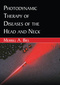 Photodynamic Therapy of Diseases of the Head and Neck