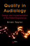 Quality in Audiology, Design and Implementation of the Patient Experience