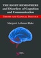 The Right Hemisphere and Disorders of Cognition and Communication