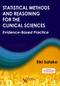 Statistical Methods and Reasoning for the Clinical Sciences